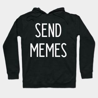 Send Memes Hoodie